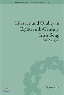Literacy and Orality in Eighteenth-Century Irish Song