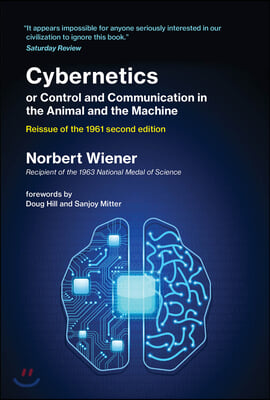 Cybernetics or Control and Communication in the Animal and the Machine, Reissue of the 1961 second edition