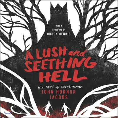 A Lush and Seething Hell Lib/E: Two Tales of Cosmic Horror