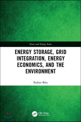 Energy Storage, Grid Integration, Energy Economics, and the Environment