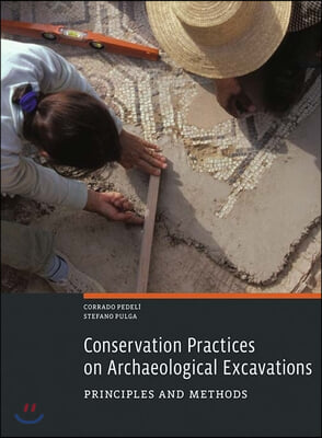 Conservation Practices on Archaeological Excavations: Principles and Methods