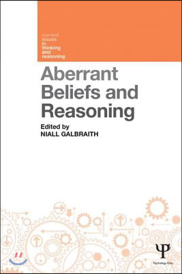 Aberrant Beliefs and Reasoning