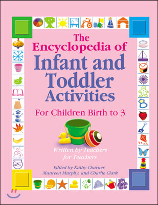 The Encyclopedia of Infant And Toddler Activities