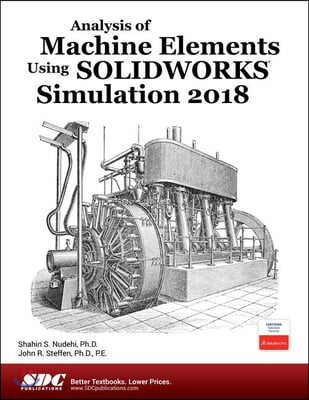 Analysis of Machine Elements Using Solidworks Simulation, 2018