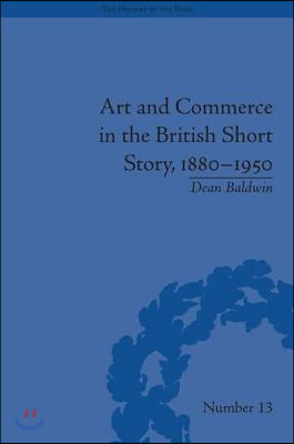 Art and Commerce in the British Short Story, 1880–1950