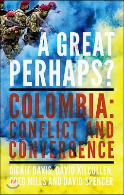 A Great Perhaps?: Colombia: Conflict and Divergence