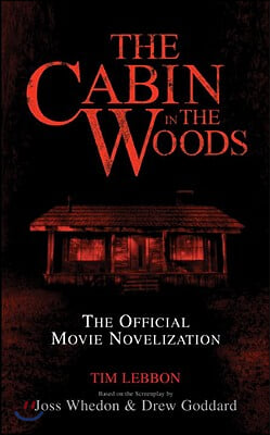 The Cabin in the Woods: The Official Movie Novelization