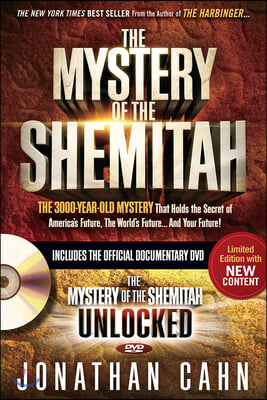 The Mystery of the Shemitah: The 3,000-Year-Old Mystery That Holds the Secret of America&#39;s Future, the World&#39;s Future, and Your Future! [With DVD]