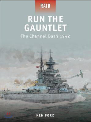 Run the Gauntlet: The Channel Dash 1942