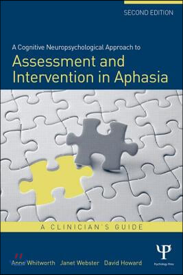 Cognitive Neuropsychological Approach to Assessment and Intervention in Aphasia