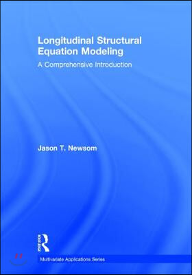 Longitudinal Structural Equation Modeling: A Comprehensive Introduction