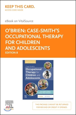 Case-smith&#39;s Occupational Therapy for Children and Adolescents - Elsevier Ebook on Vitalsource Retail Access Card