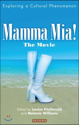 Mamma Mia! the Movie: Exploring a Cultural Phenomenon