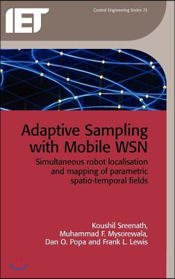 Adaptive Sampling with Mobile Wsn: Simultaneous Robot Localisation and Mapping of Paramagnetic Spatio-Temporal Fields