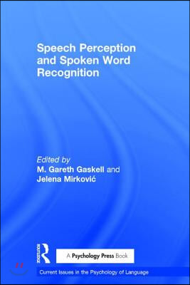 Speech Perception and Spoken Word Recognition