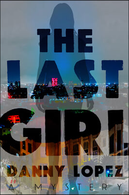 The Last Girl: Volume 1