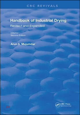 Handbook of Industrial Drying: Second Edition, Revised and Expanded