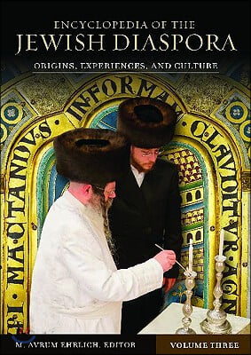 Encyclopedia of the Jewish Diaspora: Origins, Experiences, and Culture [3 Volumes]