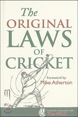 The Original Laws of Cricket