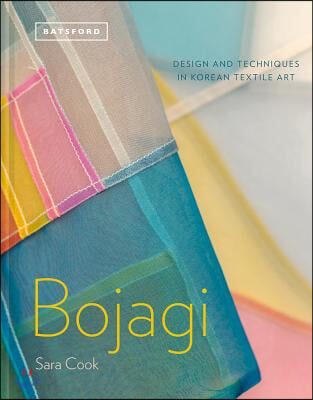 Bojagi - Korean Textile Art: Technique, Design and Inspiration