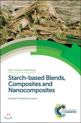 Starch-Based Blends, Composites and Nanocomposites