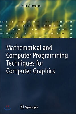 Mathematical and Computer Programming Techniques for Computer Graphics