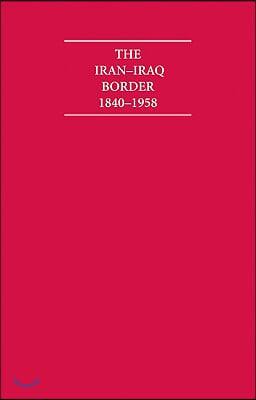 The Iran-Iraq Border 1840-1958 11 Volume Hardback Set Including Boxed Maps