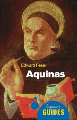 Aquinas: A Beginner&#39;s Guide