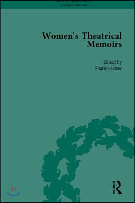 Women&#39;s Theatrical Memoirs, Part I