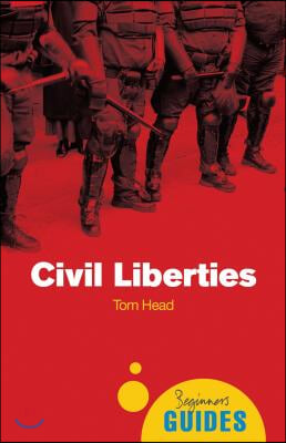 Civil Liberties: A Beginner&#39;s Guide