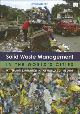 Solid Waste Management in the World&#39;s Cities