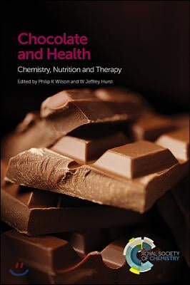 Chocolate and Health: Chemistry, Nutrition and Therapy