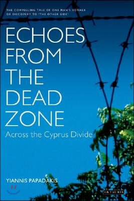 Echoes from the Dead Zone: Across the Cyprus Divide