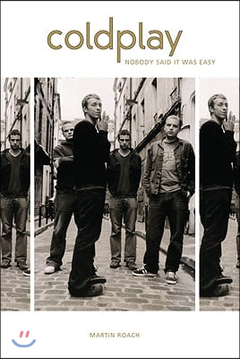 Coldplay: Viva Coldplay! - A Biography