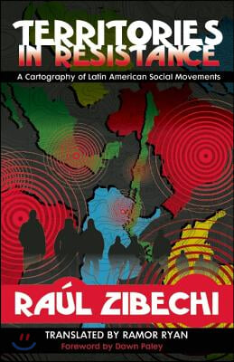 Territories in Resistance: A Cartography of Latin American Social Movements