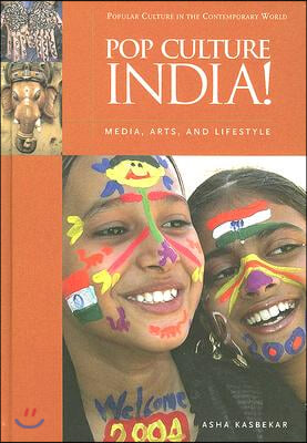 Pop Culture India! Media, Arts, and Lifestyle