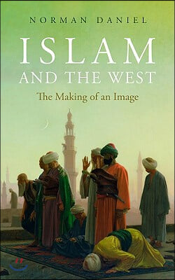 Islam and the West: The Making of an Image