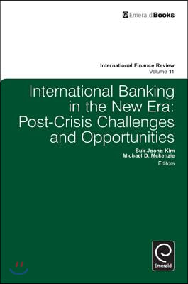 International Banking in the New Era: Post-Crisis Challenges and Opportunities