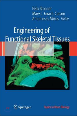 Engineering of Functional Skeletal Tissues