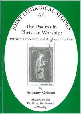 Psalms in Christian Worship: Patristic Precedent and Anglican Practice