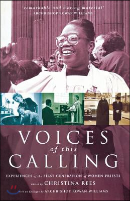 Voices of This Calling: Women Priests - The First Ten Years