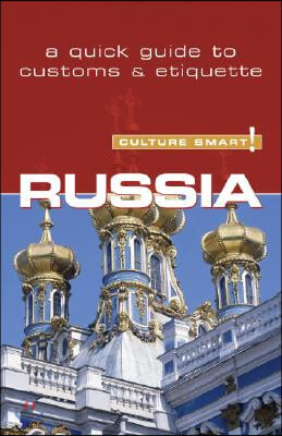 Russia - Culture Smart!: The Essential Guide to Customs & Culture