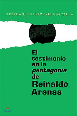 El Testimonio En La Pentagonia de Reinaldo Arenas