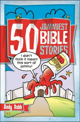 50 Jammiest Bible Stories