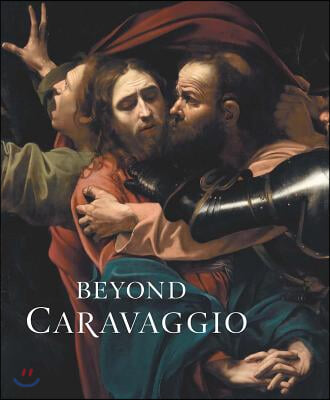 Beyond Caravaggio