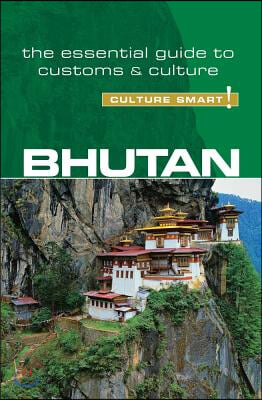 Bhutan - Culture Smart!: The Essential Guide to Customs & Culture