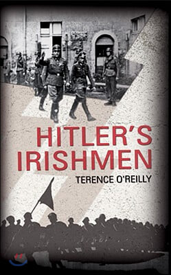 Hitler&#39;s Irishmen