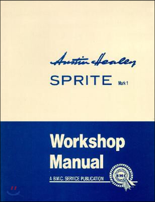 Austin-Healey Sprite Mark I Workshop Manual