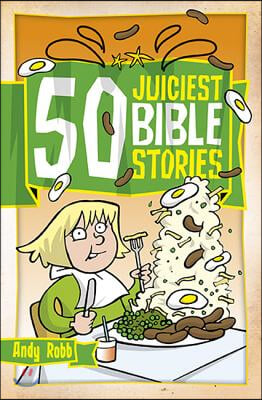 50 Juiciest Bible Stories