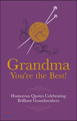 Grandma You're the Best!